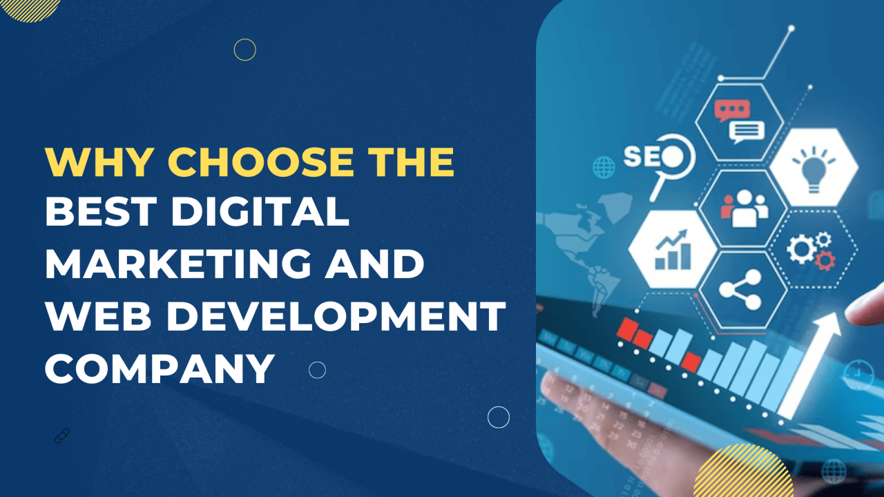 Why Select a Top-Tier Digital Marketing and Web Development Agency?