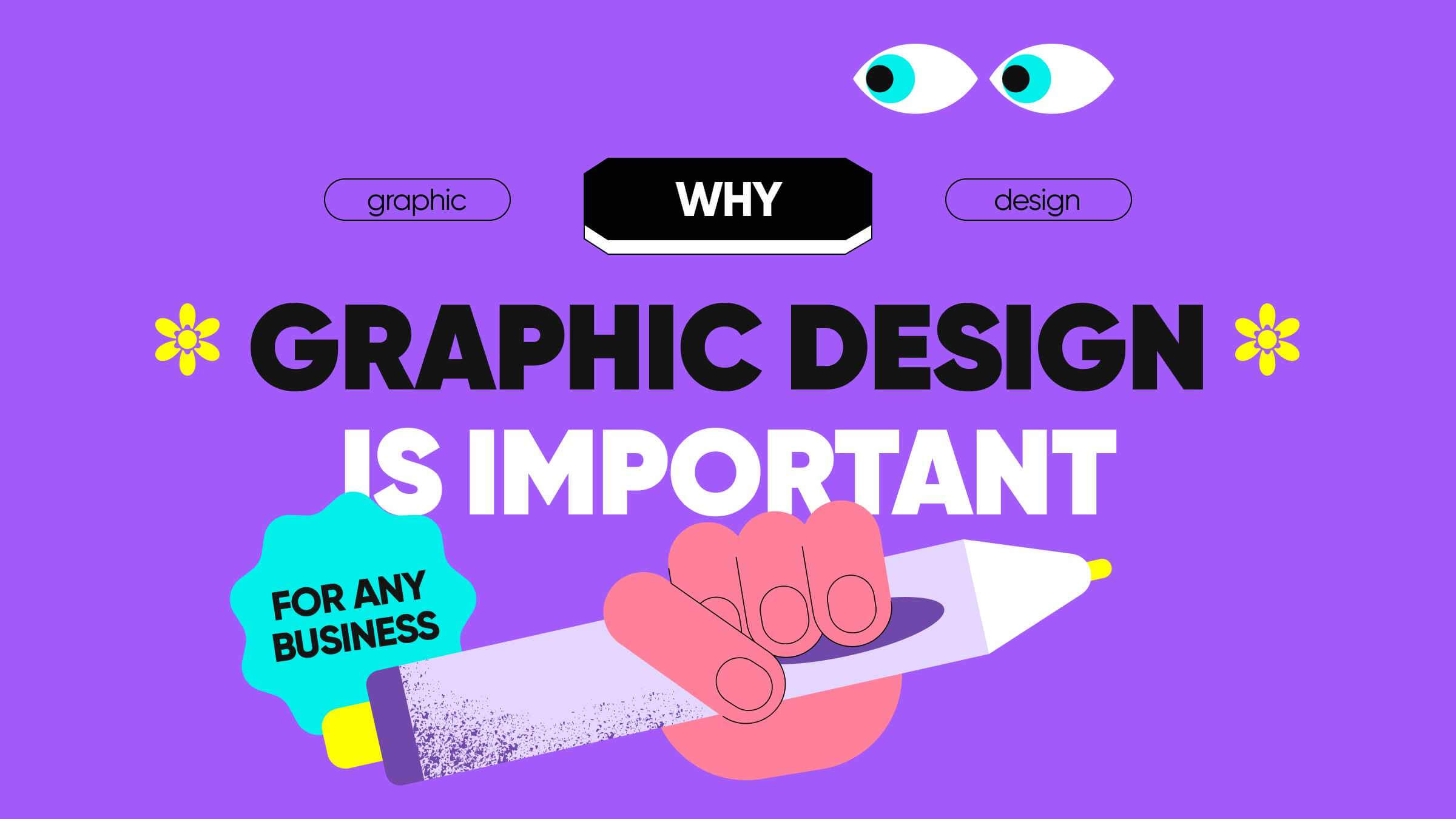 Why Graphic Design Is Important for Any Business in 2024